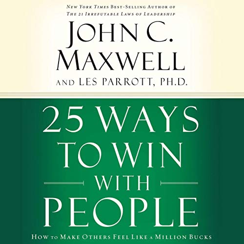 25 Ways to Win with People by John C. Maxwell