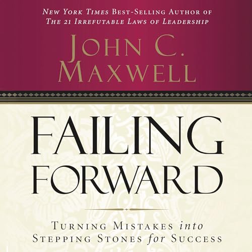 Failing Forward by John C. Maxwell