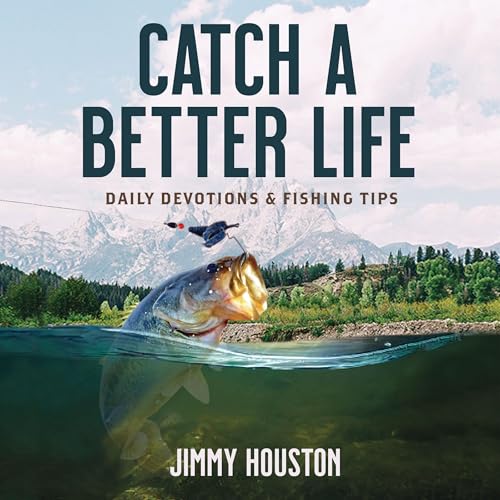 Catch a Better Life by Jimmy Houston