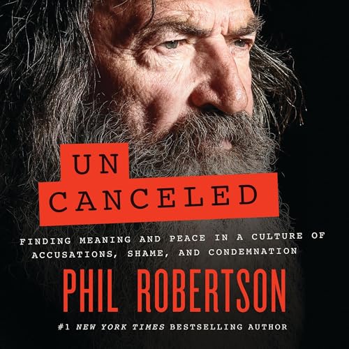 Uncanceled by Phil Robertson