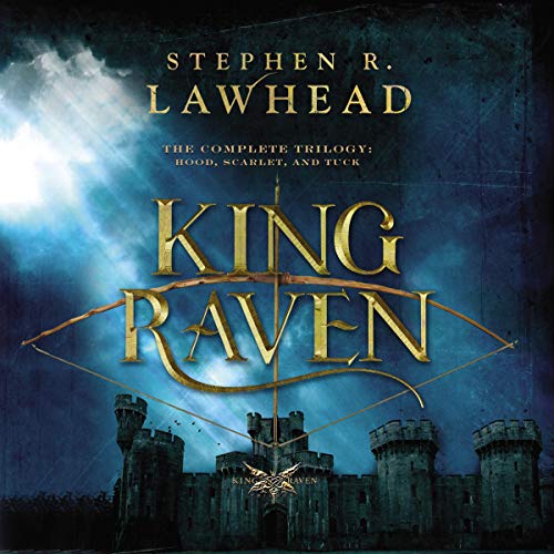 The Complete King Raven Trilogy by Stephen Lawhead