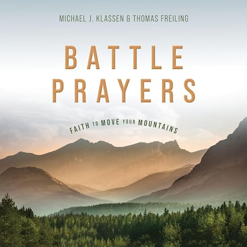 Battle Prayers by Michael J. Klassen