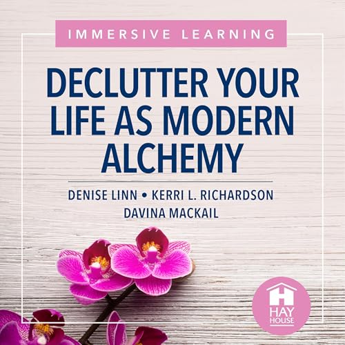 Declutter Your Life as Modern Alchemy