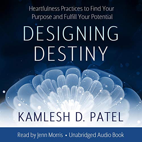 Designing Destiny by Kamlesh D. Patel