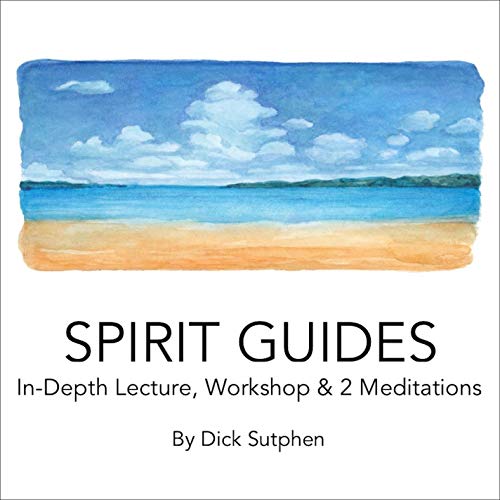 Spirit Guides by Dick Sutphen