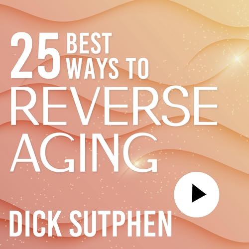 25 Best Ways to Reverse Aging