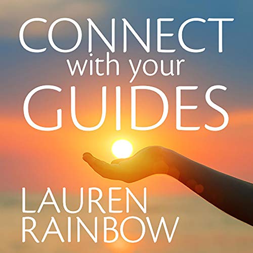 Connect With Your Guides by Lauren Rainbow