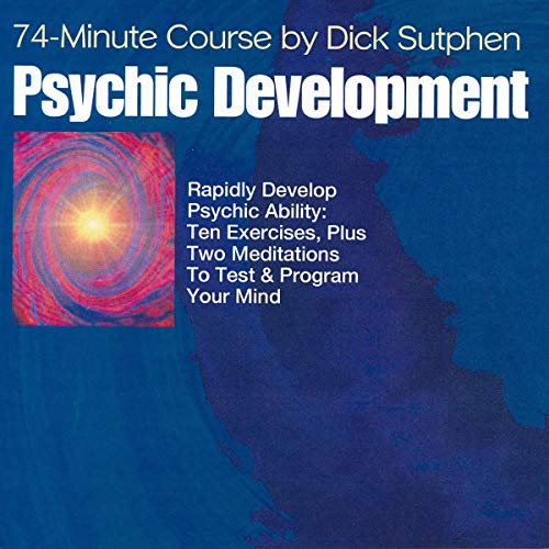74 minute Course Psychic Development by Dick Sutphen