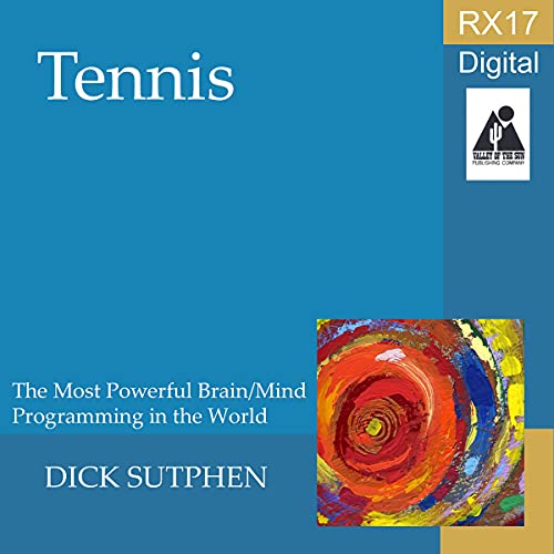 RX 17 Series: Tennis by Dick Sutphen