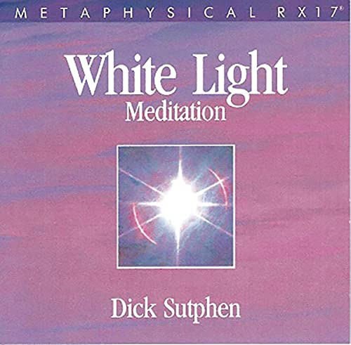 RX 17 Series: White Light Meditation by Dick Sutphen