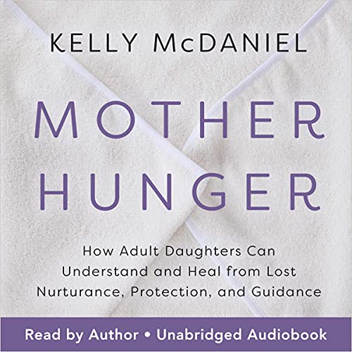 Mother Hunger by Kelly McDaniel