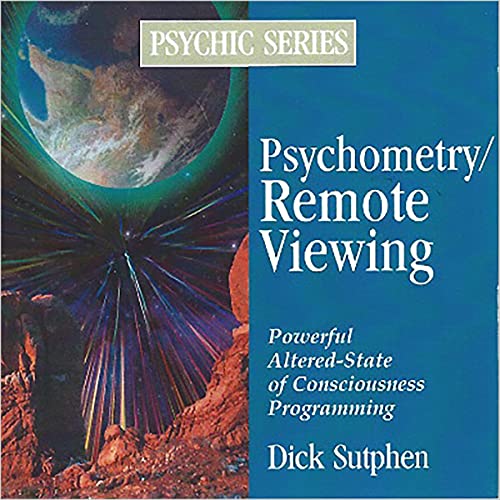 Psychic Series: Psychometry/Remote Viewing by Dick Sutphen