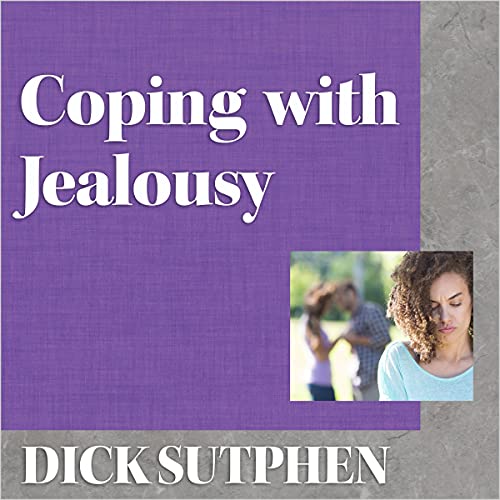 Coping with Jealousy by Dick Sutphen