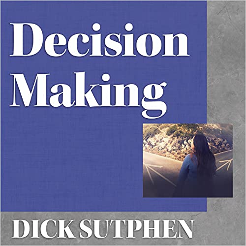 Decision Making by Dick Sutphen