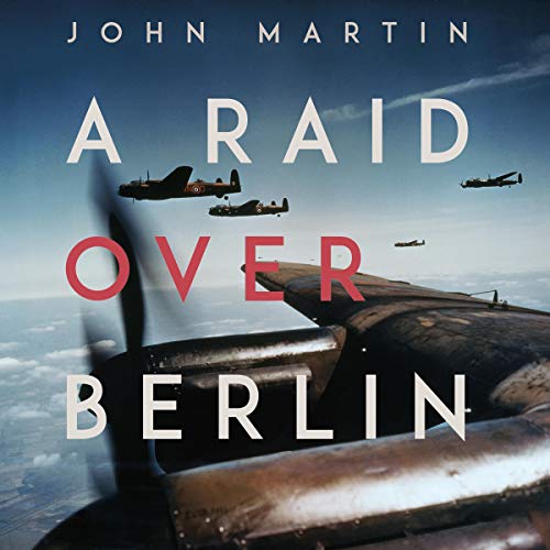A Raid over Berlin by John Martin