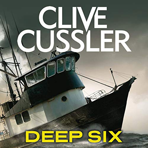 Deep Six by Clive Cussler