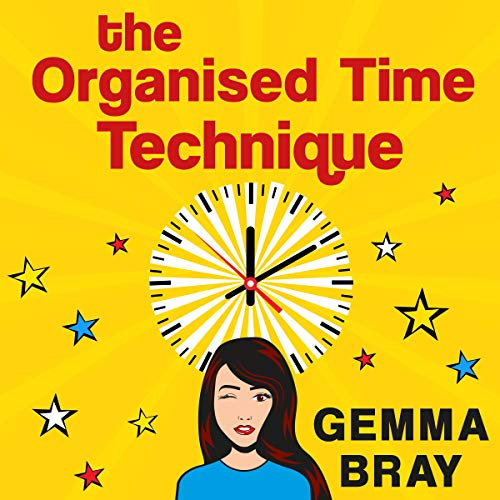 The Organised Time Technique by Gemma Bray