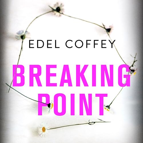 Breaking Point by Edel Coffey