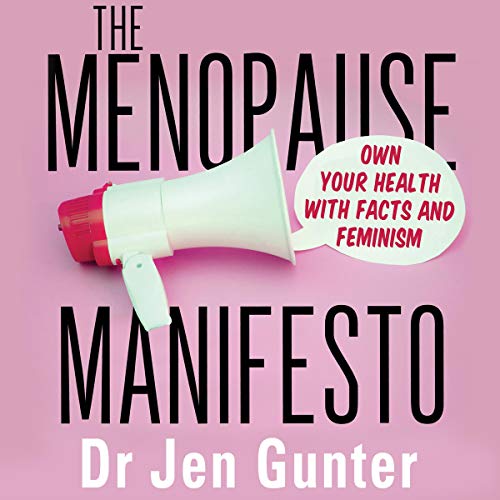The Menopause Manifesto by Dr. Jennifer Gunter