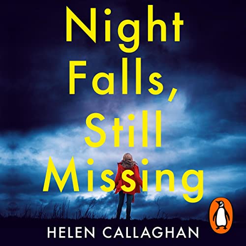 Night Falls, Still Missing by Helen Callaghan