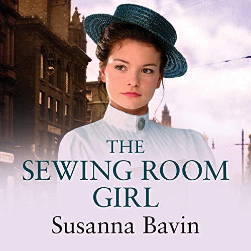 The Sewing Room Girl by Susanna Bavin