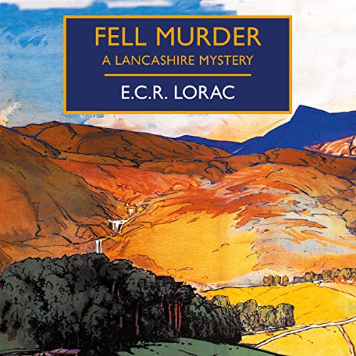 Fell Murder by E.C.R. Lorac