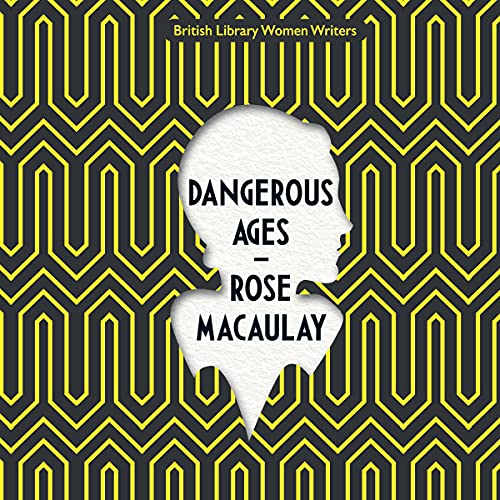 Dangerous Ages by Rose Macaulay