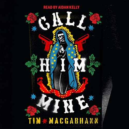 Call Him Mine by Tim MacGabhann