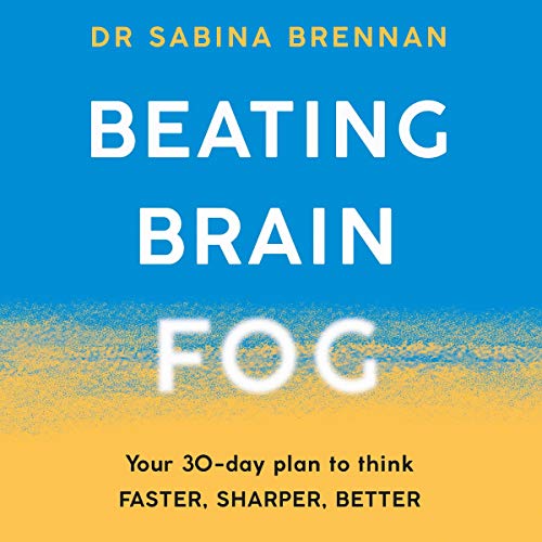 Beating Brain Fog by Sabina Brennan