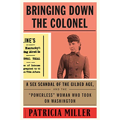 Bringing Down the Colonel by Patricia Miller