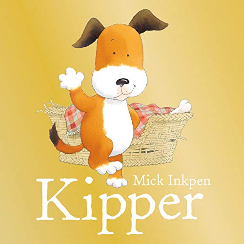 Kipper by Mick Inkpen