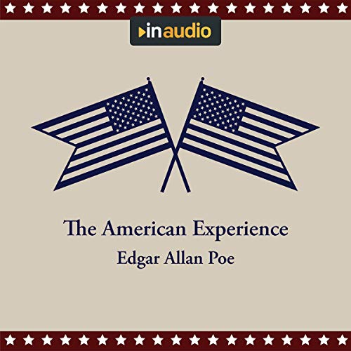 The American Experience by Edgar Allan Poe
