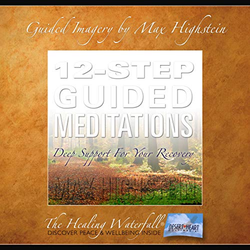 12-Step Guided Meditations by Max Highstein