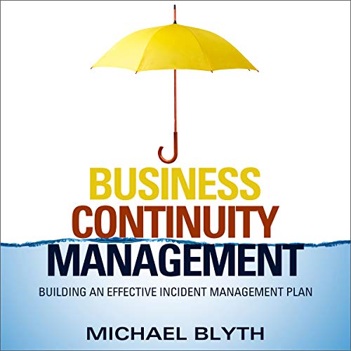 Business Continuity Management by Michael Blyth