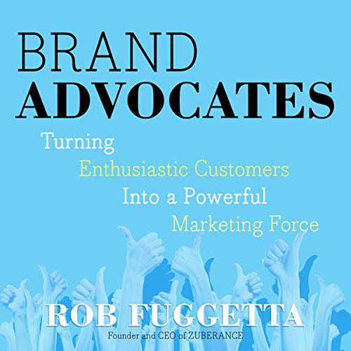 Brand Advocates by Rob Fuggetta