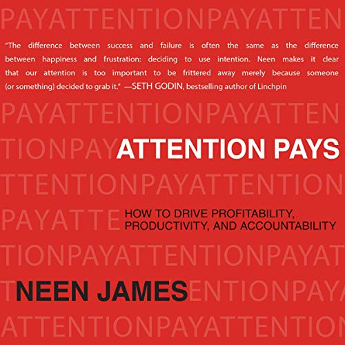 Attention Pays by Neen James