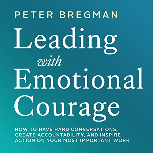 Leading With Emotional Courage