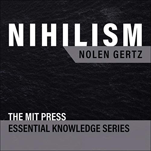 Nihilism by Nolen Gertz