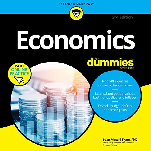 Economics for Dummies, 3rd Edition by Sean Masaki Flynn PhD
