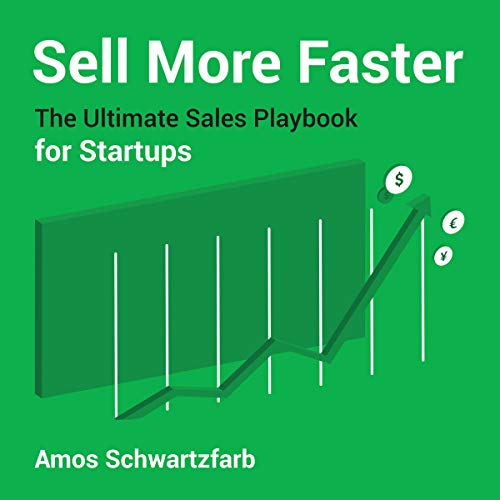 Sell More Faster by Amos Schwartzfarb