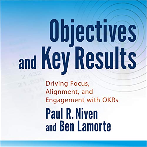 Objectives and Key Results by Paul R. Niven