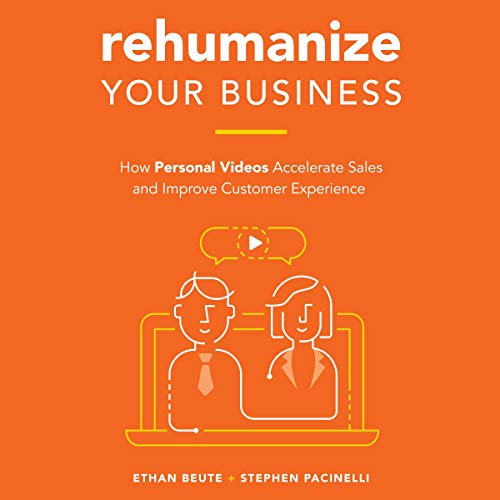 Rehumanize Your Business by Ethan Beute