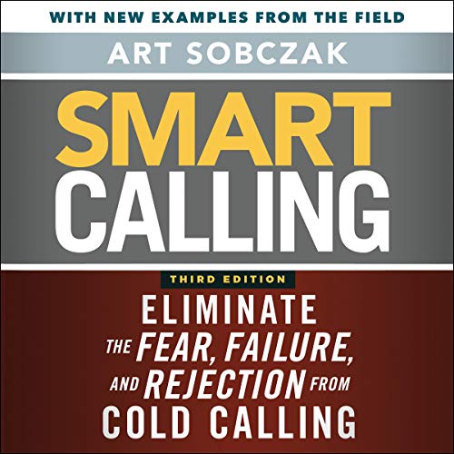 Smart Calling, 3rd Edition by Art Sobczak