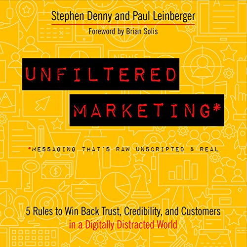 Unfiltered Marketing by Stephen Denny