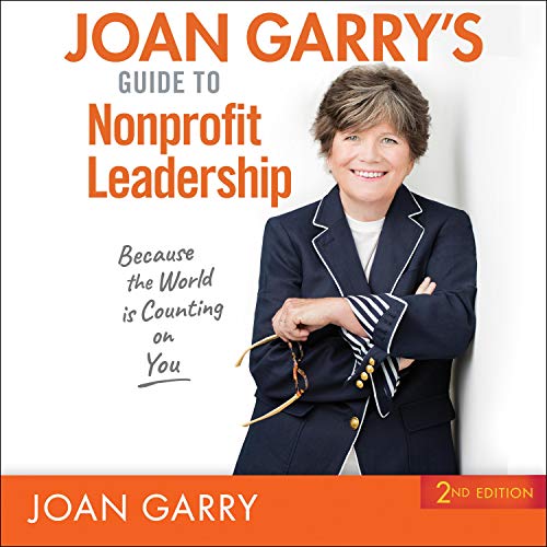 Joan Garry’s Guide to Nonprofit Leadership by Joan Garry
