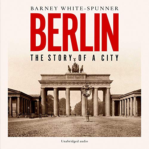 Berlin by Barney White-Spunner
