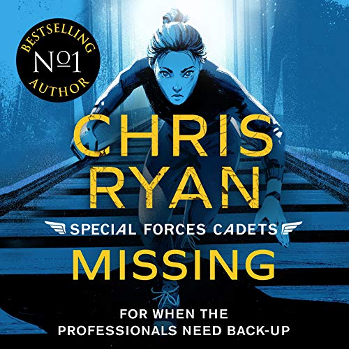 Special Forces Cadets 2: Missing by Chris Ryan