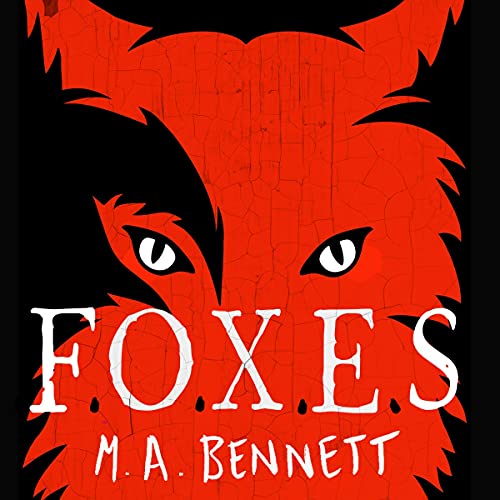 Stags 3: Foxes by M. A. Bennett