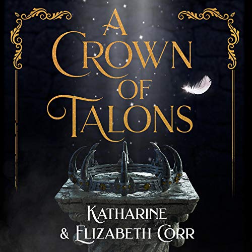 A Crown of Talons by Katharine Corr