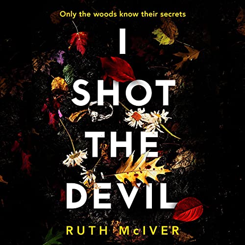 I Shot the Devil by Ruth McIver